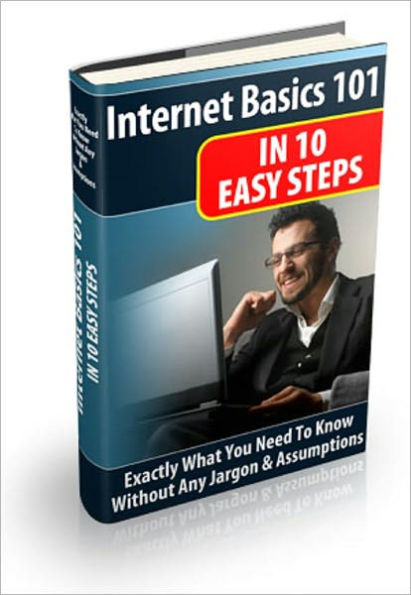 Internet Basics 101 In 10 Easy Steps