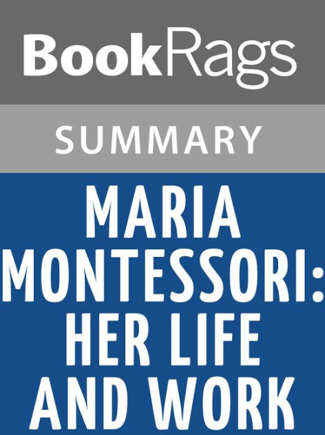 Maria Montessori Her Life And Work E.M. Standing Pdf