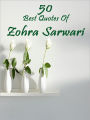 50 Best Quotes of ZOHRA SARWARI