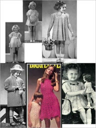 Title: Crochet Vintage Little Girl Dresses - Crochet Toddler and Little Girl Dresses Plus a Coat to Crochet Patterns, Author: Bookdrawer