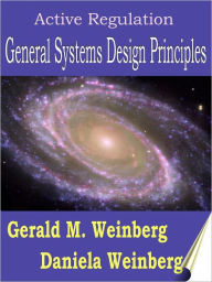 Title: Active Regulation: General Systems Design Principles, Author: Gerald Weinberg