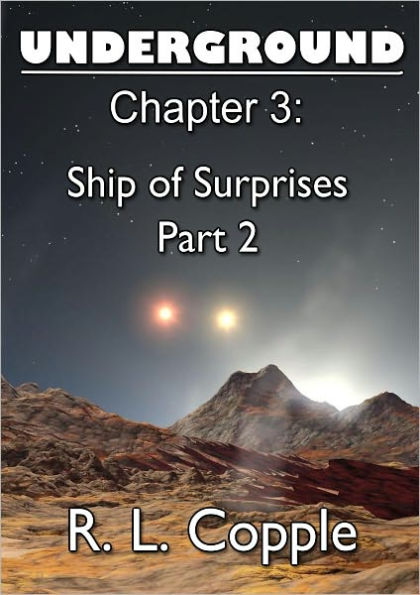 Underground - Ship of Surprises, Part 2