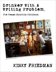 Title: Drinker With A Writing Problem, Author: Kinky Friedman
