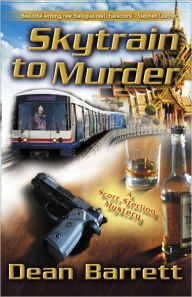 Title: SKYTRAIN TO MURDER, Author: Dean Barrett