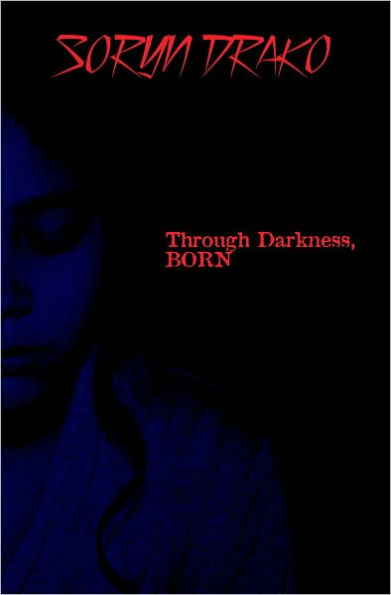 Through Darkness, Born