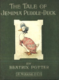 The Tale of Jemima Puddle-Duck *COLOR ILLUSTRATED* - (Formatted & Optimized for Nook)