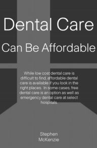 Title: Dental Care Can Be Affordable, Author: Norman Stanfield