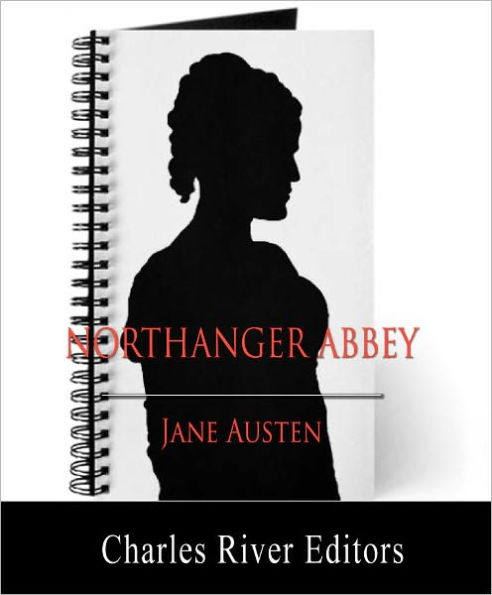 Northanger Abbey (Illustrated with TOC and Original Commentary)