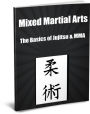 Mixed Martial Arts The Basics of Jujitsu & MMA