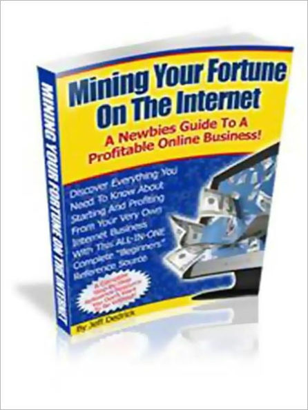 Mining Your Fortune On The Internet