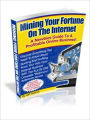 Mining Your Fortune On The Internet
