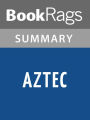 Aztec by Gary Jennings l Summary & Study Guide