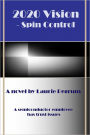 2020 Vision - Spin Control