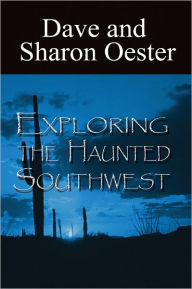 Exploring the Haunted Southwest
