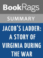 Jacob's Ladder: A Story of Virginia During the War by Donald McCaig l Summary & Study Guide