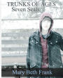 Trunks of Ages: The Seven Seals