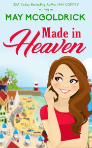 Title: Made in Heaven, Author: May McGoldrick