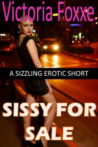Tranny Temptations: Sissy For Sale