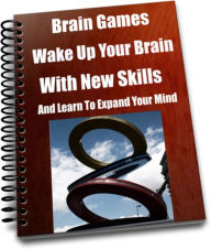 Title: Brain Games Wake Up Your Brain With New Skills and Learn To Expand Your Mind, Author: Andy Hall