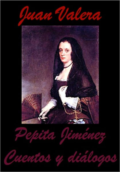 Pepita Jimenez con Cuentos y dialogos