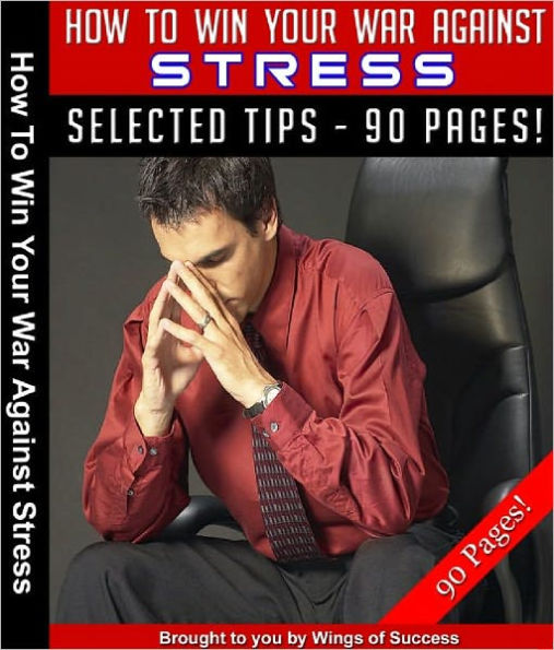 How To Win Your War Against Stress