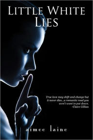 Title: Little White Lies, Author: Aimee Laine