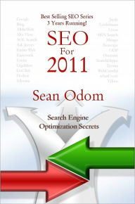 Title: SEO for 2011: Search Engine Optimization Secrets, Author: Sean Odom
