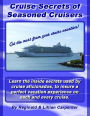 Cruise Secrets of Seasoned Cruisers