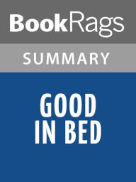 Title: Good in Bed by Jennifer Weiner l Summary & Study Guide, Author: BookRags