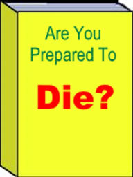 Title: Are You Prepard To Die?, Author: Charles Spurgeon