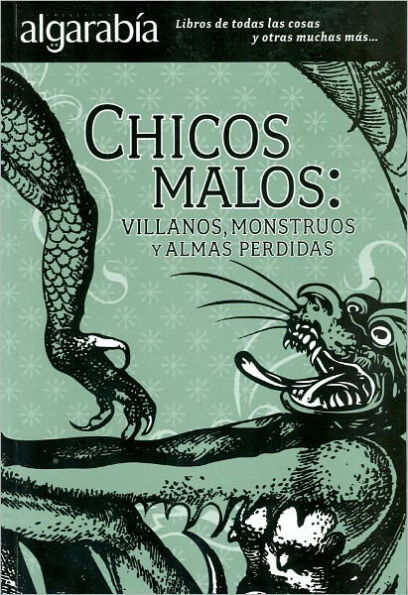 Chicos malos: villanos, monstruos y almas perdidas