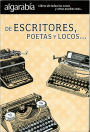 De escritores, poetas y locos...