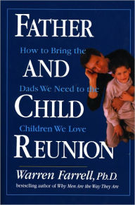 Title: Father and Child Reunion, Author: Warren Farrell