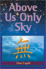 Above Us Only Sky