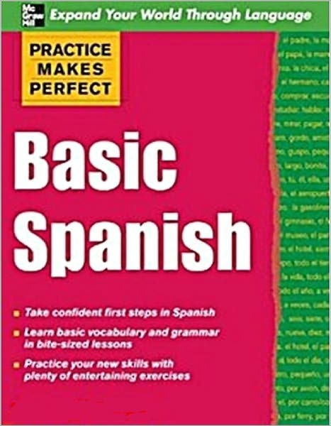 Basic Spanish - Learning Spanish Language Practice Makes Perfect by ...