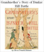 Grandmother's Story of Bunker Hill Battle [Illustrated]