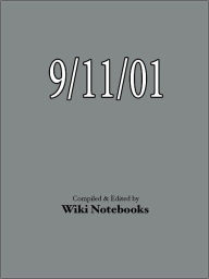 Title: 9/11 Attacks: Wiki Notebook, Author: Various