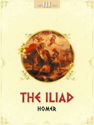 Title: The Iliad Homer (Samuel Butler Translation), Author: Homer