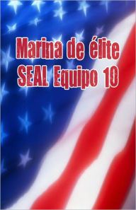 Title: élite SEAL de la Armada de 10 equipos, Author: Mr. Jenkins