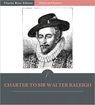 Title: Charter to Sir Walter Raleigh, 1584, Author: Government of England
