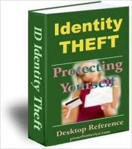 Title: It Pays to Know - Identity Theft - Desktop Reference, Author: Irwing