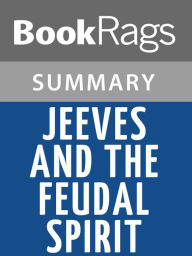 Title: Jeeves and the Feudal Spirit by P. G. Wodehouse l Summary & Study Guide, Author: BookRags