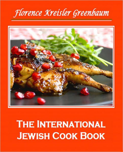 The International Jewish Cook Book; 1600 Recipes [With ATOC]