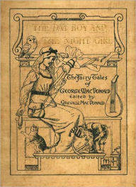 Title: The Day Boy and the Night Girl: A Romance / Fantasy Classic by George MacDonald!, Author: George MacDonald