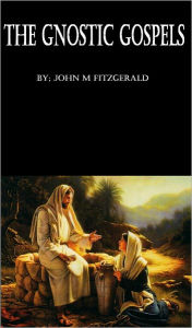 Title: The Gnostic Gospels, Author: John Fitzgerald