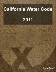 Title: California Water Code 2011, Author: LawBox LLC