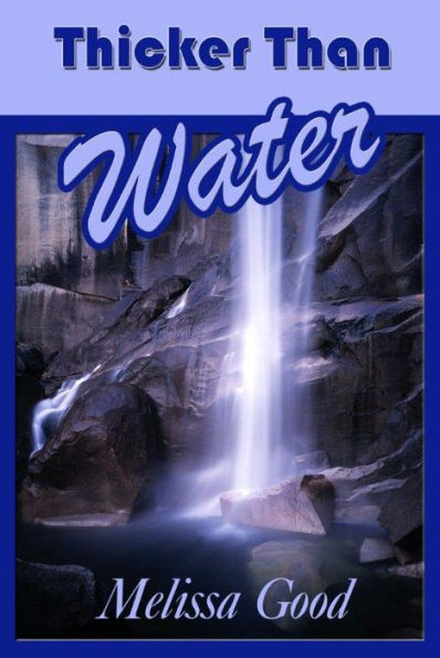 Thicker Than Water: Book 5 in the Dar & Kerry Series