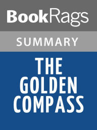 Title: The Golden Compass/Northern Lights by Philip Pullman Summary & Study Guide, Author: BookRags
