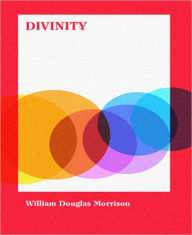 Title: Divinity: A Science Fiction/Short Story Classic By William Douglas Morrison!, Author: William Douglas Morrison