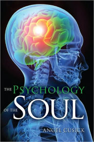 Title: The Psychology of The Soul, Author: Angel Cusick